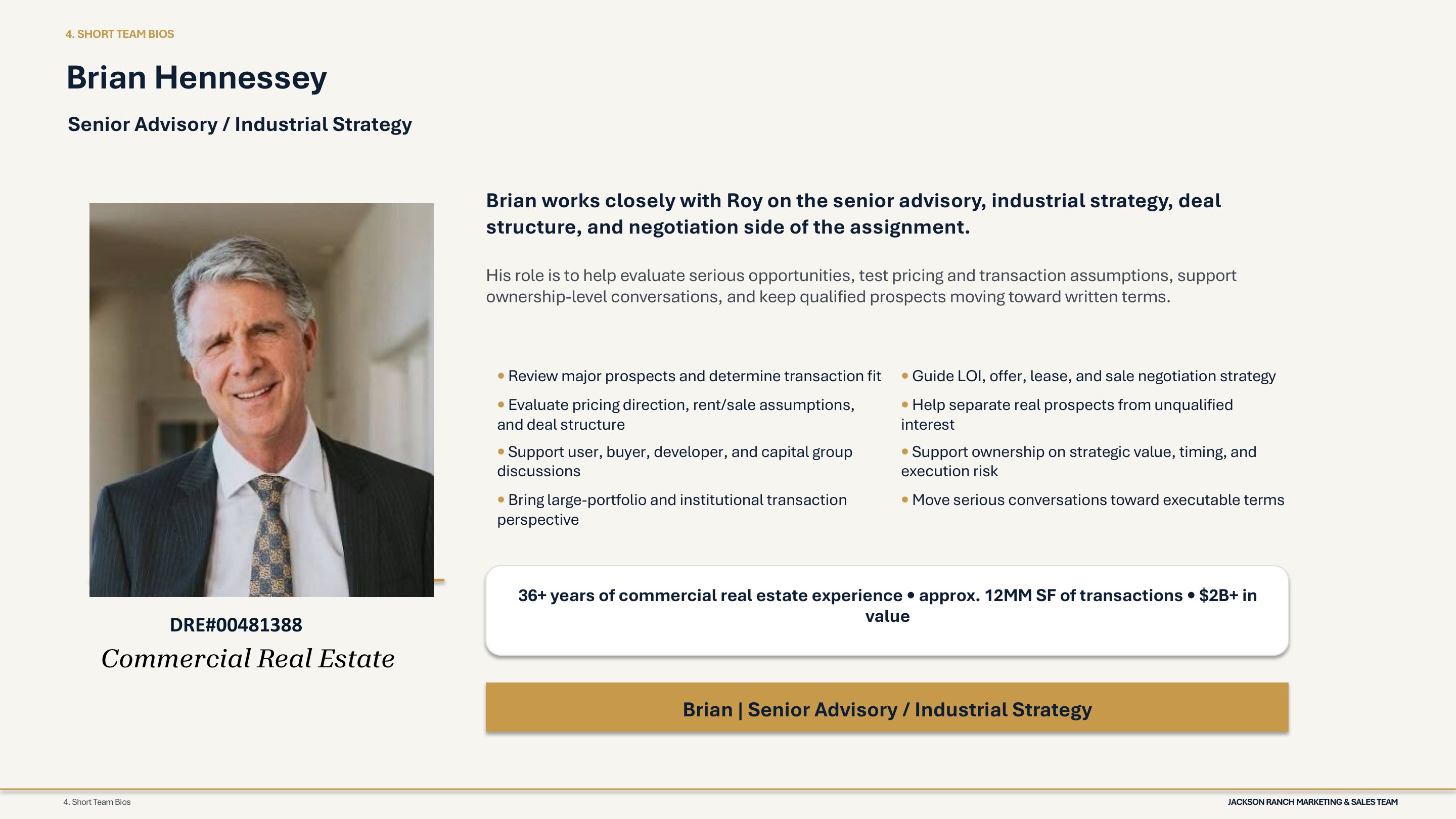 Brian Hennessey — Senior Advisory / Industrial Strategy. 36+ years of commercial real estate experience, approximately 12MM SF of transactions, $2B+ in value. DRE#00481388.